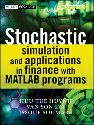 cover image of Stochastic Simulation and Applications in Finance with MATLAB Programs